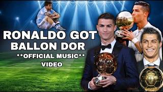 RONALDO GOT BALLON DOR OFFICIAL MUSIC VIDEO
