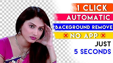 Remove image background in just 5 seconds | 100% Automatic & Free