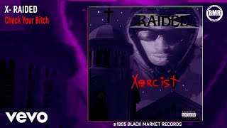 Watch Xraided Check Your Bitch video