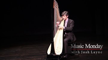 J.S. Bach "Courante", Josh Layne, Harp - Music Monday