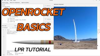 Basics of OpenRocket I LPR Tutorial