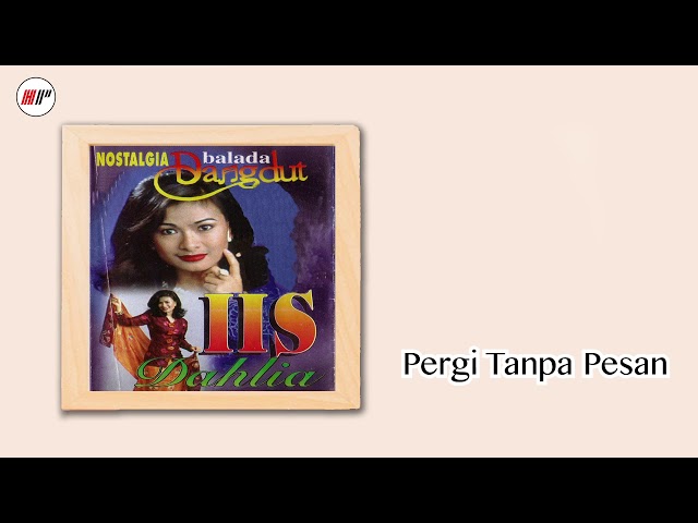 Iis Dahlia - Pergi Tanpa Pesan (Official Audio) class=
