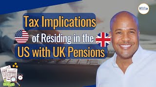[ Offshore Tax ] Tax Implications of Residing in the US with UK Pensions