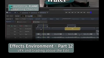 Effects Environment – Part 12 - VFX & Grading above the Edit - Flame 2019