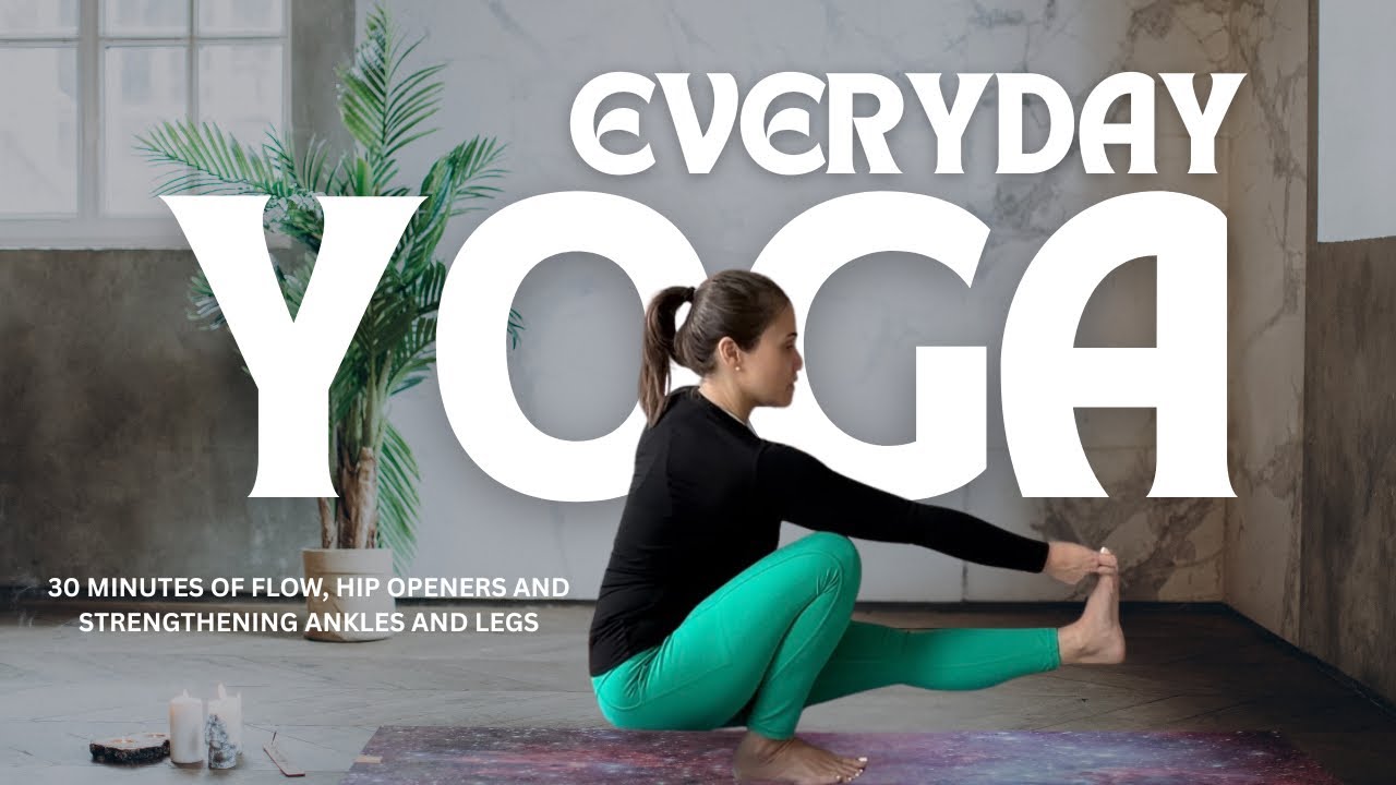 ЙОГА НА КАЖДЫЙ ДЕНЬ | 30 минут для движения тела, раскрытия тазобедренных суставов и укрепления л...