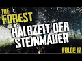 THE FOREST S05E17 HALBZEIT DER STEINMAUER