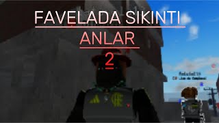 Favelada Inti Anlar 2 Ortalik Karişti