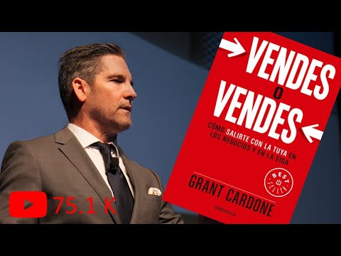 Libro Grant Cardone - Vendes O Vendes