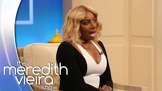 NeNe Leakes On Escaping An Abusive Relationship | The Meredith Vieira Show