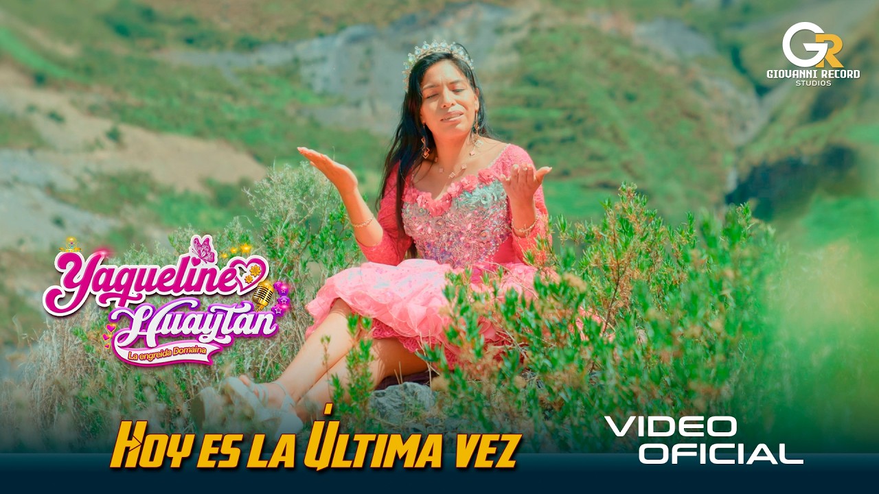 Yaqueline Huaytan - HOY ES LA ULTIMA VEZ - PRIMICIA 2026
