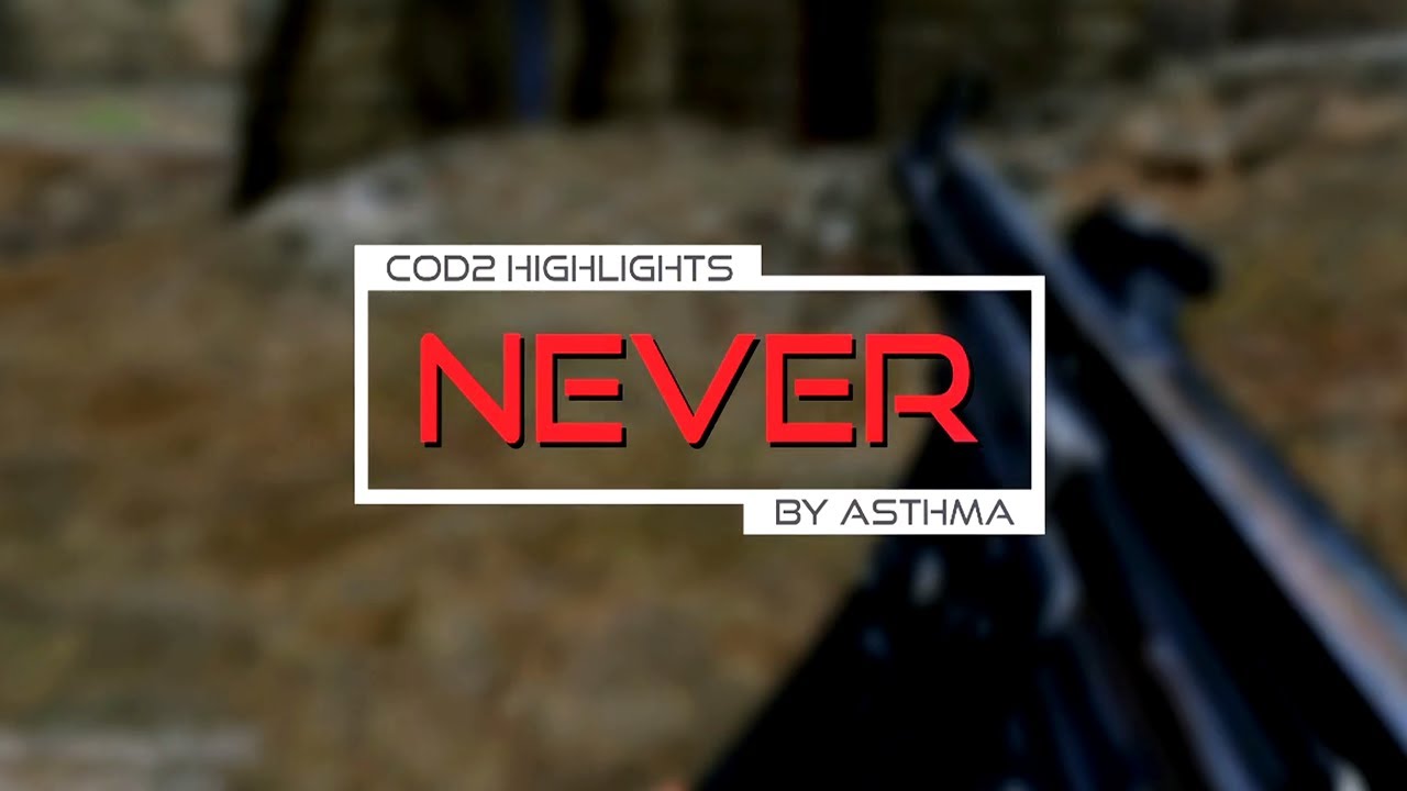 CoD2 | NEVER highlights