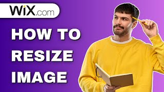 Resize Wix Images the Right Way in 2025 – Fast & Easy Tutorial
