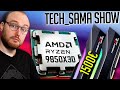 Tech_Sama Show #342: Ryzen 9850X3D & DDR5 Updates 🔧