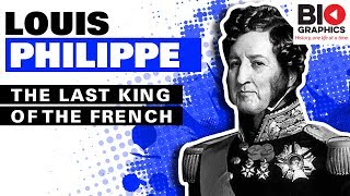 لويس فيليب: آخر ملوك الفرنسيين
