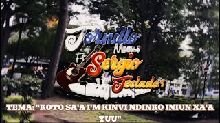 Segio y sus teclado ft tornillo mixteco)Tema: 'KOTO SA'A I'M KINVI MDIKO INIUN XA'A YUU'