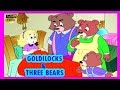 Goldilocks and The Three Bears - Fairy Tale for Kids