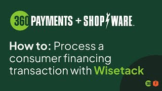 How to: Process a consumer financing transaction with Wisetack in Shop-Ware