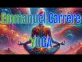 Les trente premires minutes  emmanuel carrre  yoga