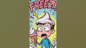 Why Do We Get Brain Freeze?