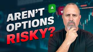 Are Options Really Risky? The Truth Most People Don’t Understand