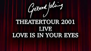 Gerard Joling - Love is in your eyes [Live Theatertour 2001