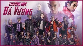 Phim Chiếu Rạp - Trường Học Bá Vương | Wean Lê, Nhan Phúc Vinh, Hạ Anh, Gin Tuấn Kiệt, Liz, Ivone