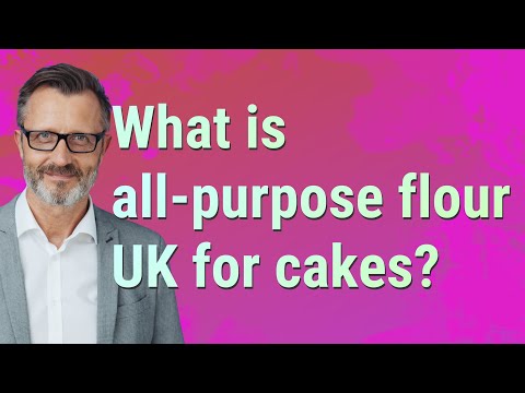 Video: Che cos'è la farina per tutti gli usi nel Regno Unito?