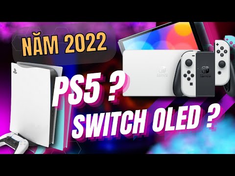 NINTENDO SWITCH OLED hay PLAYSTATION 5 (PS5)? Năm 2022 nên mua dòng máy chơi game nào?