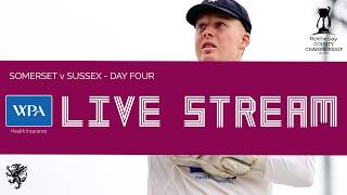 WPA LIVE STREAM: Somerset vs Sussex - Day Four