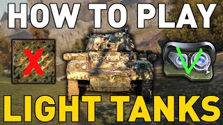 How to Play Light Tanks - World of Tanks