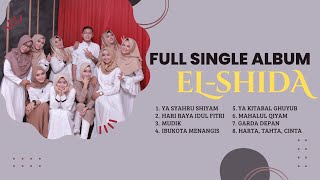 FULL SINGLE ALBUM - ELSHIDA Semarang Terbaru