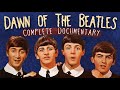 Dawn of the beatles the beatles story 19571963  documentary reupload