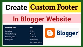 How to Create A Custom Footer in Blogger Website | Blogging Tutorial