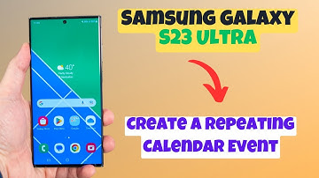 How to Create a Repeating / Recurring Calendar Event Samsung Galaxy S23 Ultra