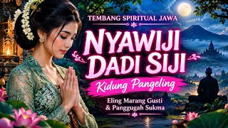 Download lagu TEMBANG SPIRITUAL JAWA NYAWIJI DADI SIJI | Kidung Pangeling Ati, Eling Marang Gusti  Panggugah Sukma