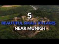 5 Beautiful Small Villages Near Munich 