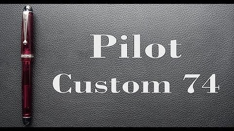 Pilot Custom 74 Review...and a giveaway