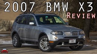 2007 BMW X3 3.0si Review  The First Obtainable BMW SUV!