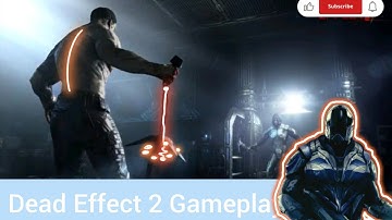 Dead Effect 2 - Gameplay Walkthrough Part  -  (iOS, Android)