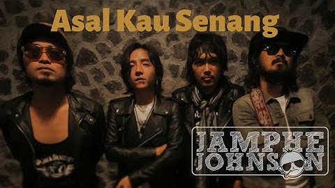 Jamphe Johnson - Asal Kau Senang (video lyric)