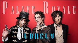 Palaye Royale - Lonely | lyrics video