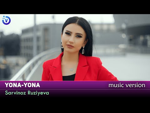 Sarvinoz Ruziyeva — Yona-yona (music version 2021)