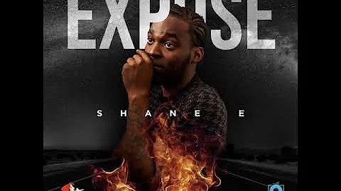 Shane E - Expose (Pree Dem Riddim)