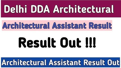 Delhi Development Authority Architectural Assistant Final Result Out !!! Check your result !!!