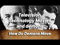 Television Technology Movies and Demons - How Do Demons Move image