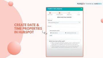 How to Create Date & Time properties in HubSpot