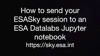 How to send your ESASky session to an ESA Datalabs Jupyter notebook