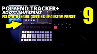 FAT Synth - Creating Basic Preset - Polyend Tracker+ Boot Camp Pt 9 // Polyend Tracker Plus Tutorial Wealth