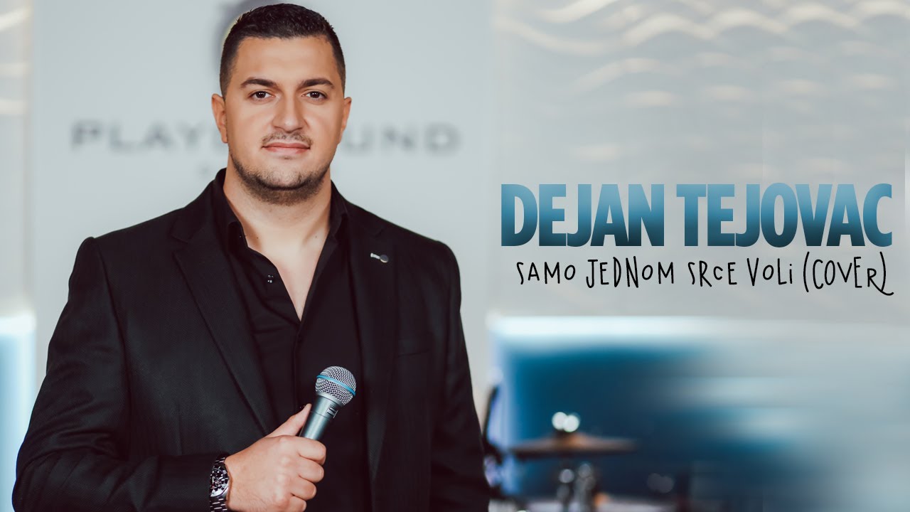 DEJAN TEJOVAC & BAND - SAMO JEDNOM SRCE VOLI (COVER)