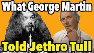George Martin Had One Thing to Say to Jethro Tull’s Frontman Ian Anderson